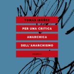 Per una critica anarchica dell'anarchismo